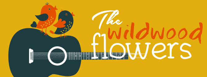 the Wildwood Flowers